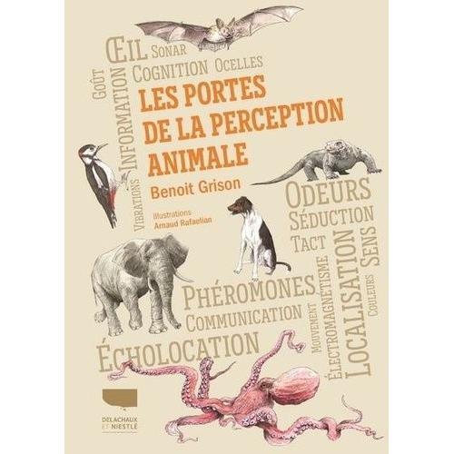 Les Portes De La Perception Animale   de Grison Benot  Format Beau livre 