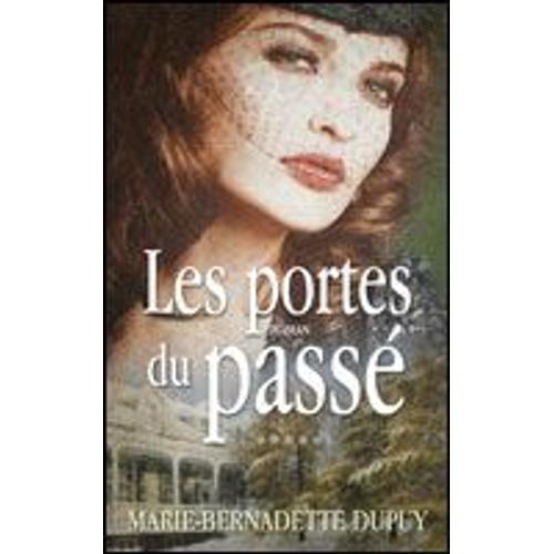 Les Portes Du Pass   de Marie Bernadette DUPUY  Format Cartonn 