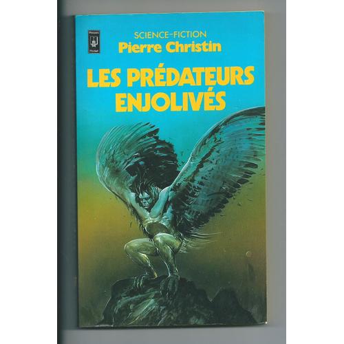 Les Prdateurs Enjolivs - Par Le Scnariste De Valrian Et Laureline   de pierre christin