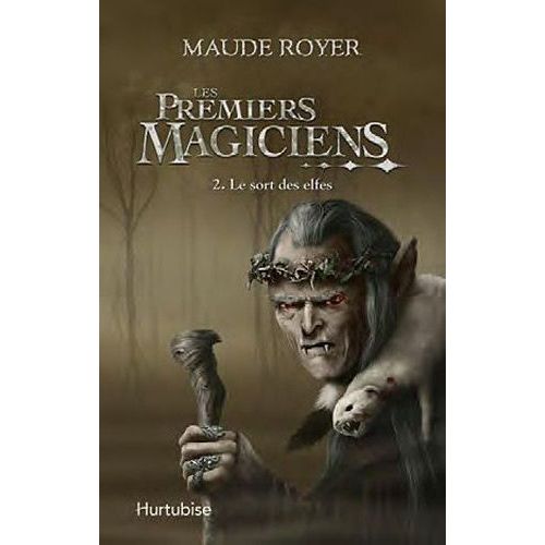 Les Premiers Magiciens - Tome 2 - Le Sort Des Elfes    Format Broch 