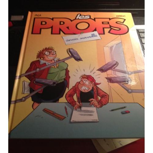 Les Profs Tome 13 - Devoir Surveill   de Pica 