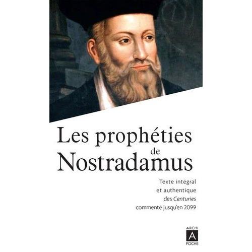 Les Prophties De Nostradamus - Texte Intgral Et Authentique Des Centuries   de Nostradamus  Format Poche 