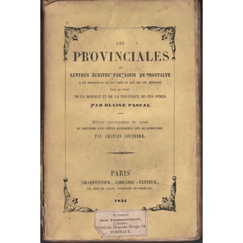 Les Provinciales Ou Lettres crites Par Louis De Montalte  Un Provincial De Ses Amis Et Aux Rr. Pp. Jsuites   de blaise pascal  Format Reli 