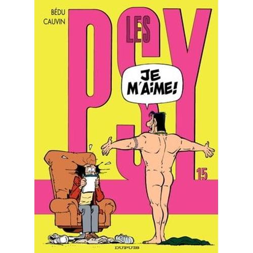 Les Psy - Tome 15 - Je M'aime !   de Raoul Cauvin