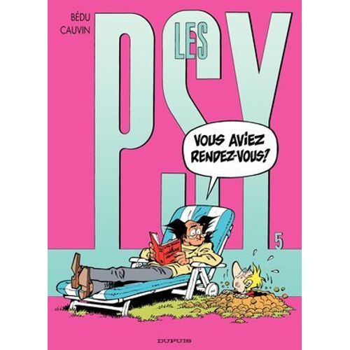 Les Psy - Tome 5 - Vous Avez Rendez-Vous ?  