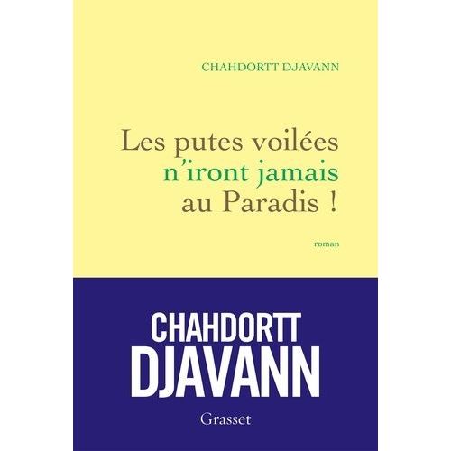 Les Putes Voiles N'iront Jamais Au Paradis !    Format Beau livre 