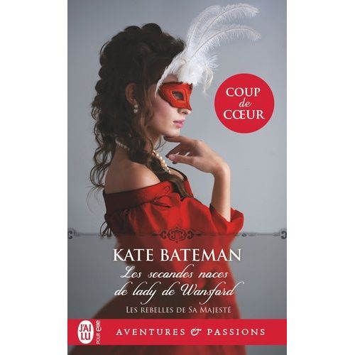 Les Rebelles De Sa Majest - Tome 1 - Les Secondes Noces De Lady De Wansford    Format Poche 