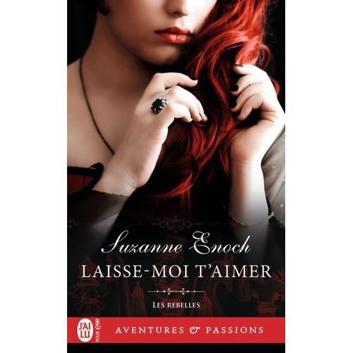 Les Rebelles - Tome 4 - Laisse-Moi T'aimer    Format Poche 