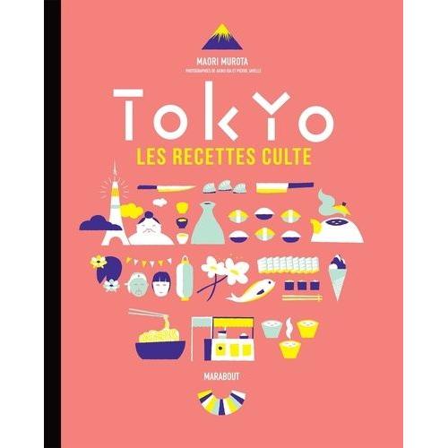Tokyo - Les Recettes Culte   de Murota Maori  Format Beau livre 