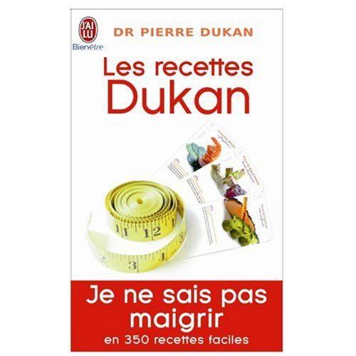 Les Recettes Dukan: Je Ne Sais Pas Maigrir En 350 Recettes   de pierre dukan  Format Broch 
