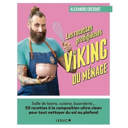 Les Recettes Prodigieuses Du Viking Du Mnage   de Cressiot Alexandre  Format Beau livre 