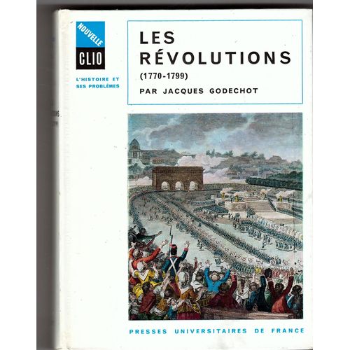 Les Revolutions (1770 - 1799 )   de jacques godechot  Format Broch 