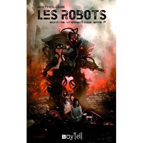 Les Robots Sont-Ils Vraiment Nos Amis ?  