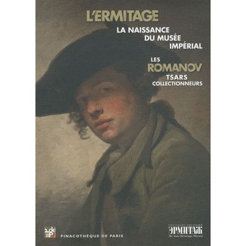 Les Romanov, Tsars Collectionneurs - L'ermitage : Naissance Du Muse Imprial   de Marc Restellini  Format Broch 