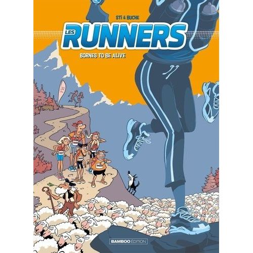 Les Runners - Tome 2 - Bornes To Be Alive    Format Album 