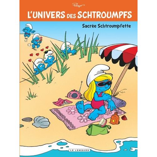 L'univers Des Schtroumpfs - Tome 3 - Sacre Schtroumpfette !    Format Album 