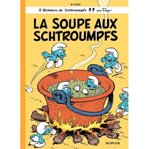 Les Schtroumpfs - Tome 10 - La Soupe Aux Schtroumpfs  