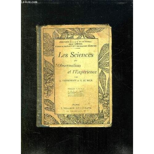 Les Sciences Par L Observation Et L Experience. de Pastouriaux L Et Le Brun E.