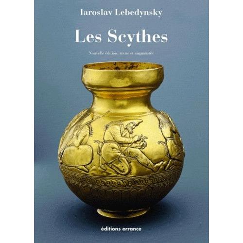 Les Scythes   de Lebedynsky Iaroslav  Format Broch 