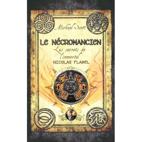 Les Secrets De L'immortel Nicolas Flamel - Tome 4 Le Ncromancien  