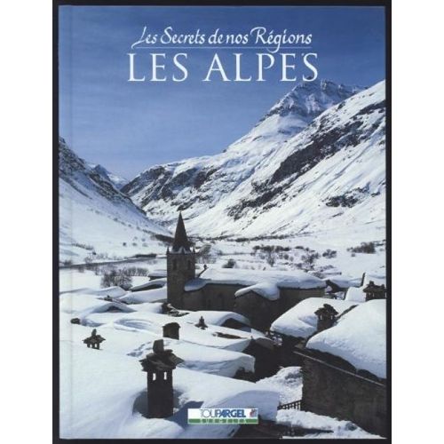 Les Secrets De Nos Regions Les Alpes   de collectif  Format Poche 