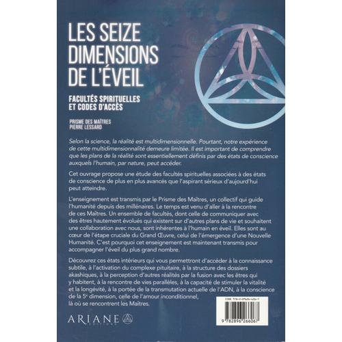 Les Seizes Dimensions De L'veil - Facults Spirituelles Et Codes D'accs   de pierre lessard  Format Beau livre 