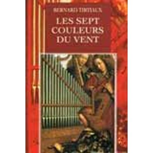 Les Sept Couleurs Du Vent   de Bernard Tirtiaux  Format Broch 