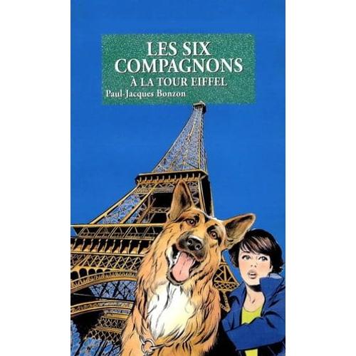 Les Six Compagnons  La Tour Eiffel - T21   de Paul-Jacques Bonzon