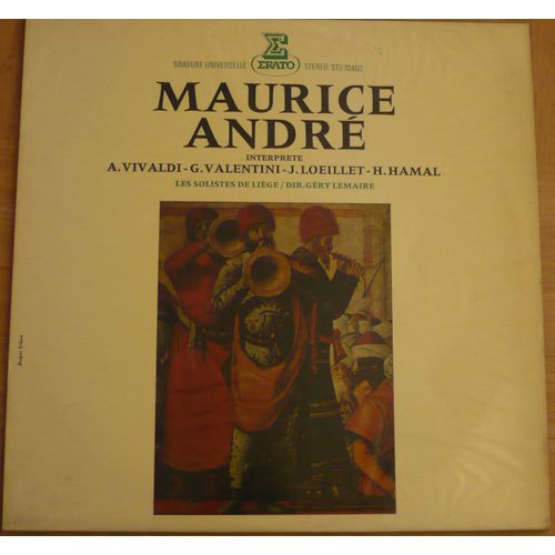 Les Solistes De Liege ( Dir.Gery Lemaire) Interprte A.Vivaldi, G.Valentini, J.Loieillet, H.Hamal - Maurice Andre