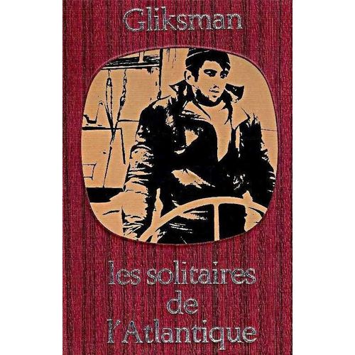 Les Solitaires De L'atlantique. De La Victoire  Ma Dfaite.   de alain gliksman  Format Cartonn 