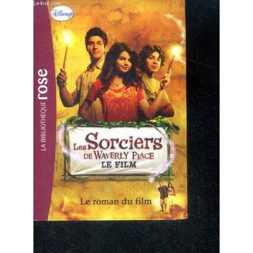 Les Sorciers De Waverly Place - Le Roman Du Film - La Bibliotheque Rose - 10/12 Ans   de Blandine Longre (Traduction) 