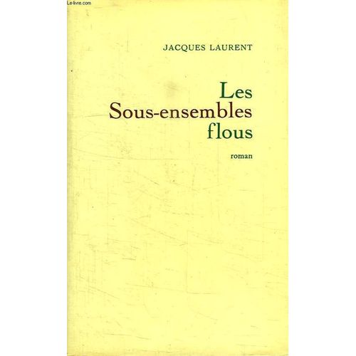 Les Sous Ensembles Flous. de Jacques Laurent