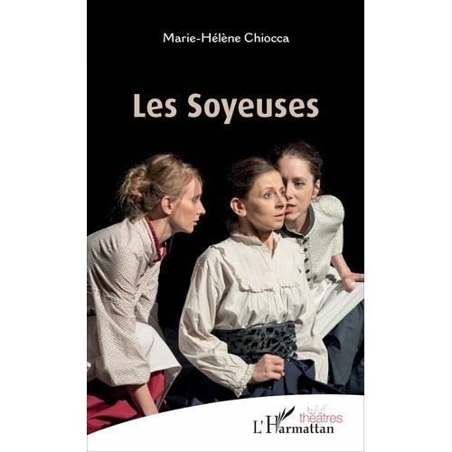Les Soyeuses   de Chiocca Marie-Hlne  Format Beau livre 