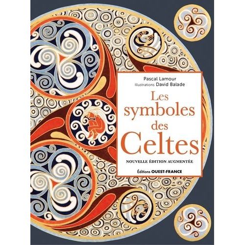 Les Symboles Des Celtes - La Mmoire En Migration    Format Beau livre 