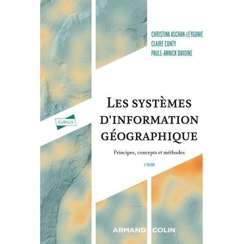 Les Systmes D'information Gographique - Principes, Concepts Et Mthodes    Format Grand Format 