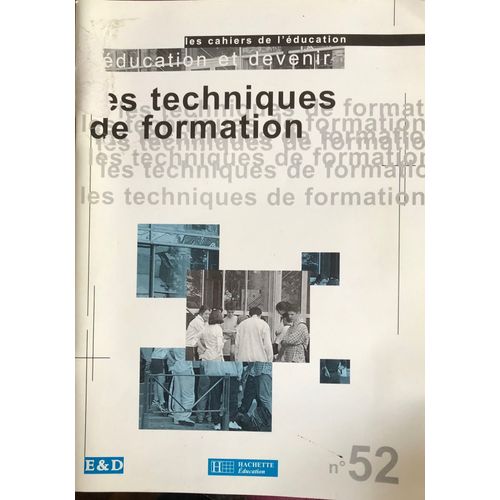 Les Techniques De Formation - Education Et Devenir