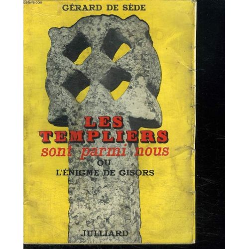 Les Templiers Sont Parmi Nous Ou L Enigme De Gisors.   de grard de sede  Format Broch 