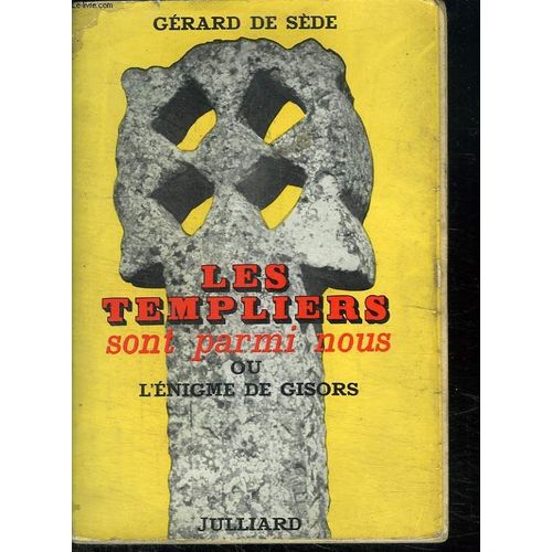 Les Templiers Sont Parmi Nous Ou L Enigme De Gisors.   de grard de sede  Format Broch 