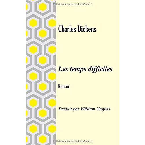 Les Temps Difficiles   de charles dickens  Format Broch 