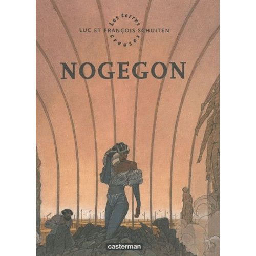Les Terres Creuses Tome 3 - Nogegon   de Schuiten Franois  Format Album 