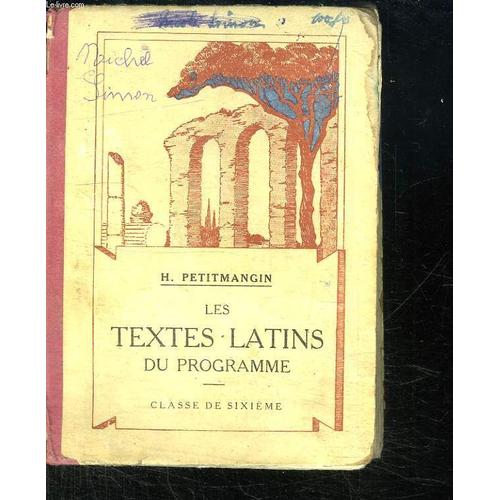 Les Textes Latins Du Programme. Classe De Sixieme.   de PETITMANGIN H.