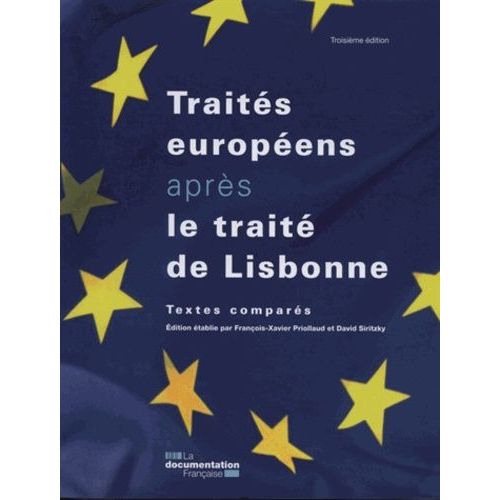 Les Traits Europens Aprs Le Trait De Lisbonne - Textes Compars   de Priollaud Franois-Xavier  Format Broch 