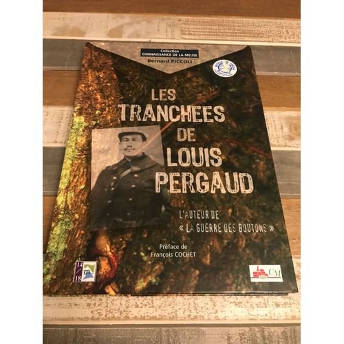 Les Tranches De Louis Pergaud   de BERNARD PICCOLI 