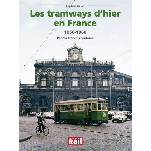 Les Traways D'hier En France - 1950-1960    Format Reli 