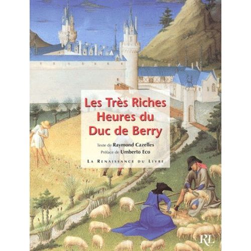 Les Tres Riches Heures Du Duc De Berry    Format Broch 