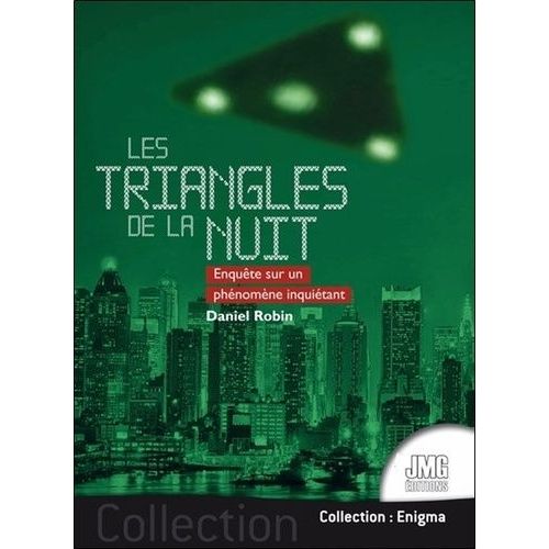 Les Triangles De La Nuit - Enqute Sur Un Phnomne Inquitant    Format Grand Format 