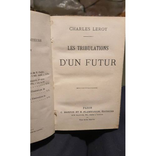 Les Tribulations D'un Futur Charles Leroy   