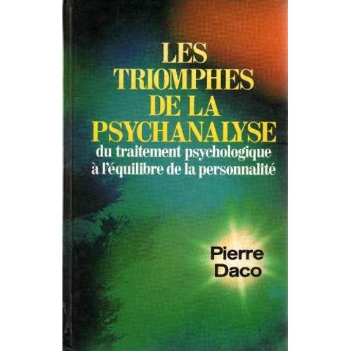 Les Triomphes De La Psychanalyse   de Pierre Daco 