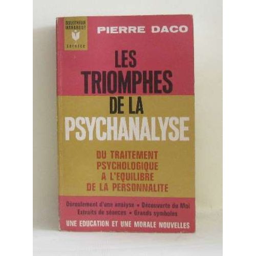 Les Triomphes De La Psychanalyse   de pierre daco