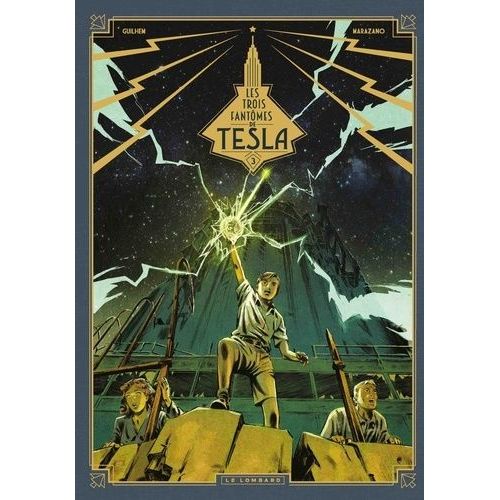 Les Trois Fantmes De Tesla - Tome 3 - Les Hritiers Du Rayon    Format Album 
